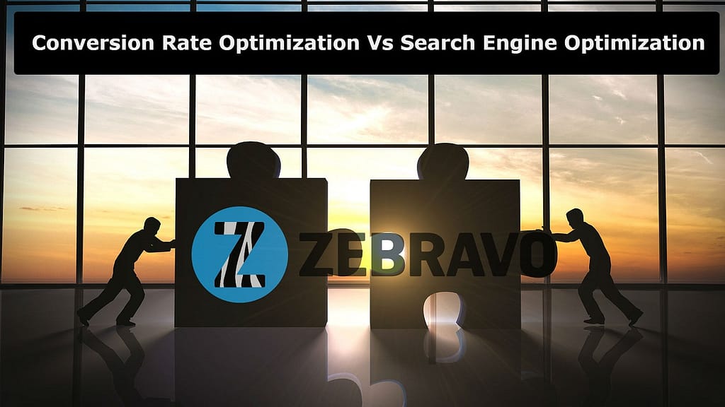 Conversion Rate Optimization Vs search engine optimization