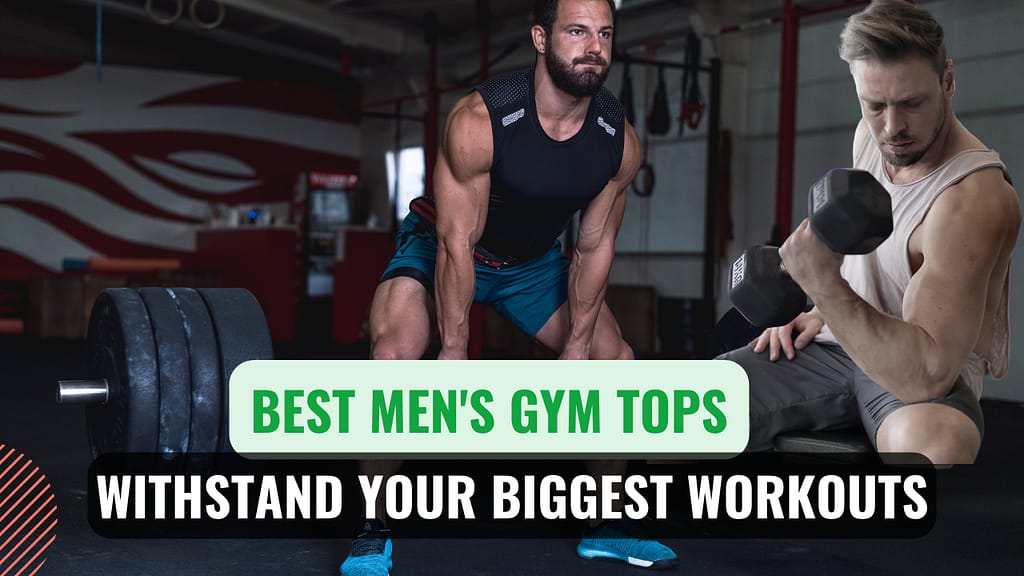 Best Men's Gym Tops