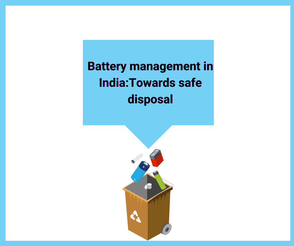 Battery management in India Towards safe disposal Corpseed f9f2dbe8