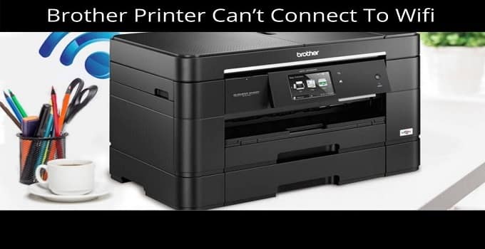 Brother-Printer-Can’t-Connect-To-WiFi-0de55825
